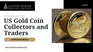 Strategies for US Gold Coin Collectors and Traders