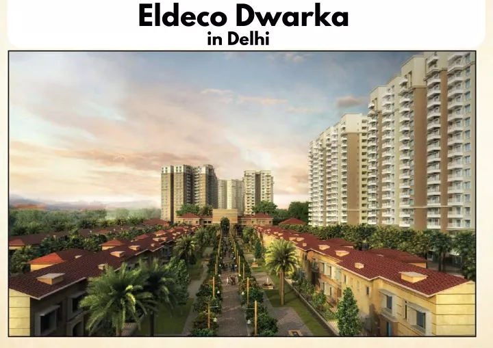 eldeco dwarka in delhi