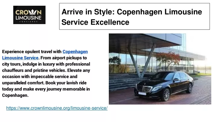 arrive in style copenhagen limousine service excellence