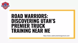 Road Warriors Discovering Utah’s Premier Truck Training Near Me