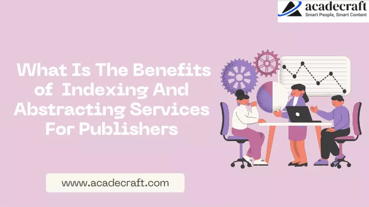 what is the benefits of indexing and abstracting