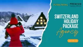 Unforgettable Switzerland Holiday Package with Holiday Factory Premium