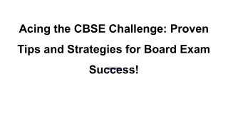 Acing the CBSE Challenge_ Proven Tips and Strategies for Board Exam Success!