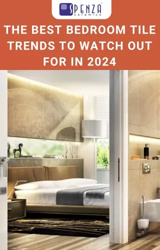 The Best Bedroom Tile Trends to Watch Out for in 2024