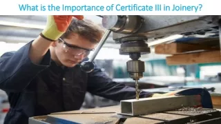 What is the Importance of Certificate III in Joinery