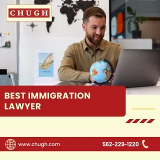 Best Immigration Lawyer | Chugh LLP