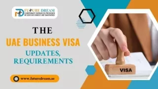 The UAE Business Visa Updates, Requirements