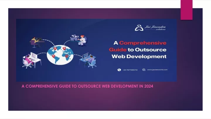 a comprehensive guide to outsource web development in 2024