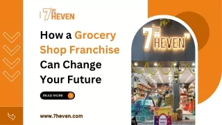 How a Grocery Shop Franchise Can Change Your Future