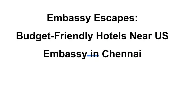 embassy escapes