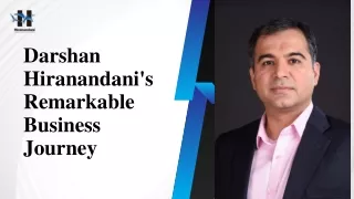 Darshan Hiranandani's Remarkable Business Journey