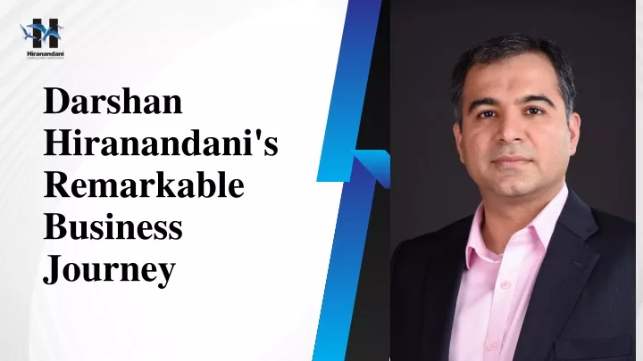 darshan hiranandani s remarkable business journey