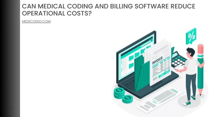 can medical coding and billing software reduce