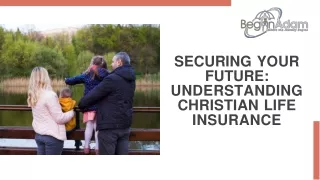 Securing Your Future: Understanding Christian Life Insurance