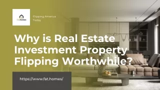 Why is Real Estate Investment Property Flipping Worthwhile?
