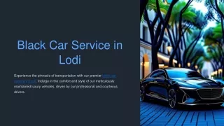 Arrive in Style: Black Car Service in Lodi