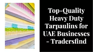 Experience the Best Quality Tarpaulins in UAE - TradersFind