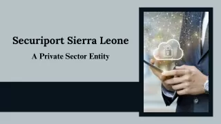 Securiport Sierra Leone - A Private Sector Entity