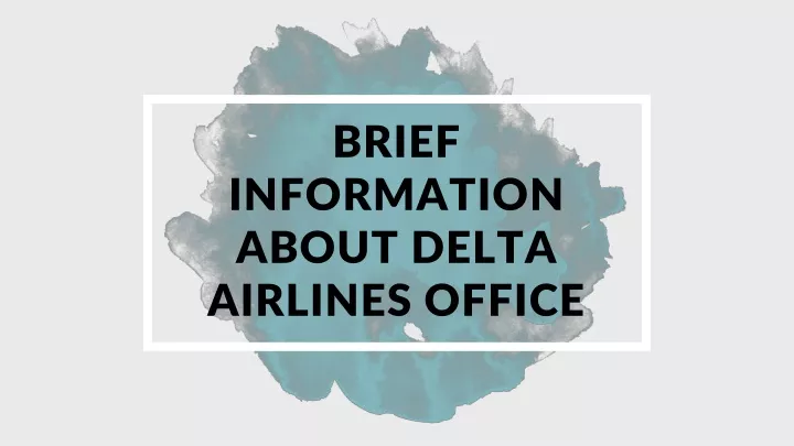 brief information about delta airlines office
