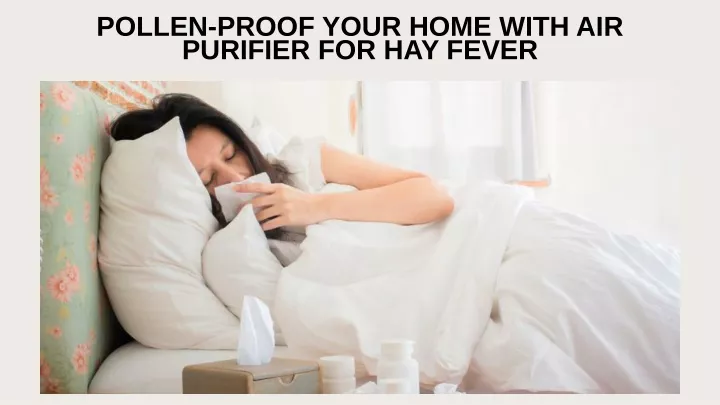 pollen proof your home with air purifier