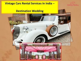 Vintage Cars Services - Avail Rental for Wedding In Delhi NCR