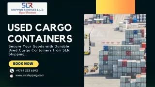 Affordable Excellence: Used Cargo Containers for Sale at SLR Shipping