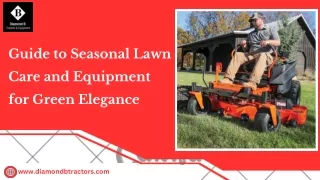 Guide to Seasonal Lawn Care and Equipment for Green Elegance
