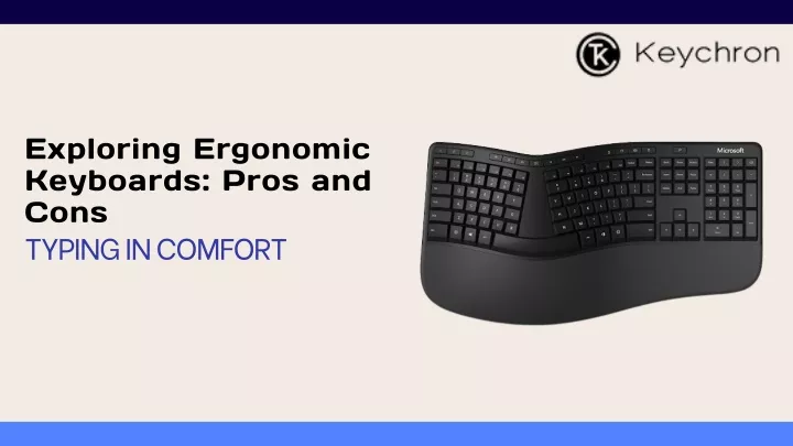 exploring ergonomic keyboards pros and cons