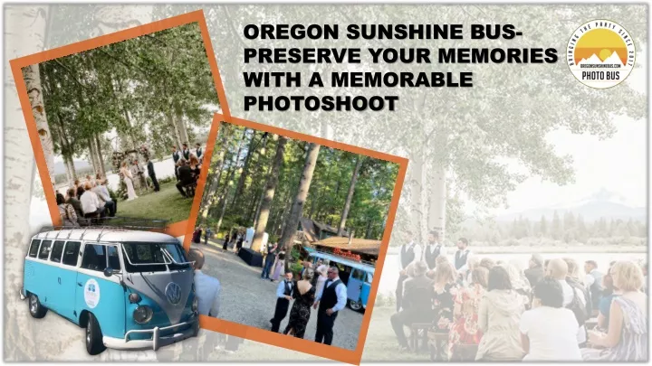 oregon sunshine bus preserve your memories with