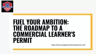 Fuel Your Ambition: The Roadmap to a Commercial Learner's Permit