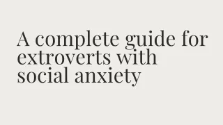 A guide for extroverts with social anxiety