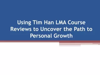 Using Tim Han LMA Course Reviews to Uncover the Path to Personal Growth