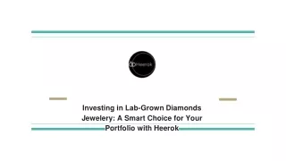 Investing in Lab-Grown Diamonds Jewelery_ A Smart Choice for Your Portfolio with Heerok