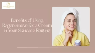 Benefits of Using Regenerative Face Cream in Your Skincare Routine