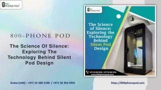 The Science of Silence - Exploring the Technology Behind Silent Pod Design