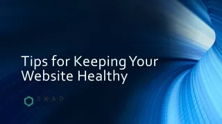 Tips for Keeping Your Website Healthy