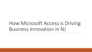 How Microsoft Access is Driving Business Innovation in NJ