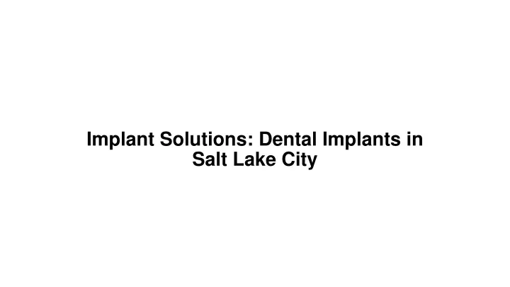 implant solutions dental implants in salt lake