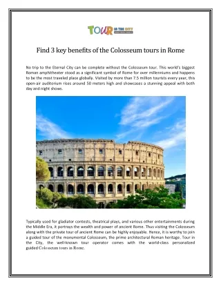 Find 3 key benefits of the Colosseum tours in Rome