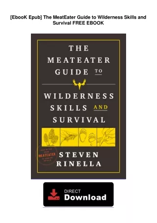 [EbooK Epub] The MeatEater Guide to Wilderness Skills and Survival FREE EBOOK