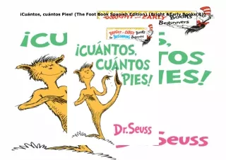 PDF✔️Download❤️ ¡Cuántos, cuántos Pies! (The Foot Book Spanish Edition) (Bright & Early