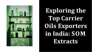 exploring-the-top-carrier-oils-exporters-in-india-som-extracts (1)