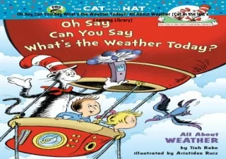❤️(download)⚡️ Oh Say Can You Say What's the Weather Today?: All About Weather (Cat in the