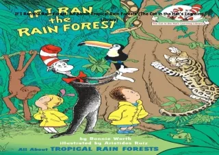download❤pdf If I Ran the Rain Forest: All About Tropical Rain Forests (The Cat in the