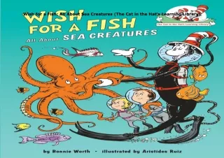 [PDF]❤️DOWNLOAD⚡️ Wish for a Fish: All About Sea Creatures (The Cat in the Hat's Learning