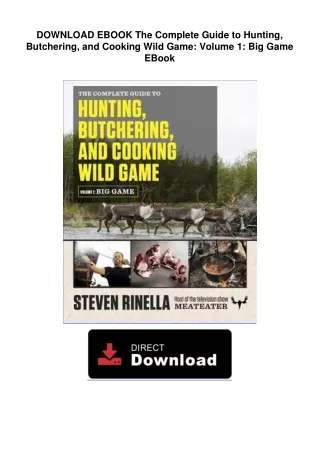 DOWNLOAD EBOOK  The Complete Guide to Hunting, Butchering, and Cooking Wild