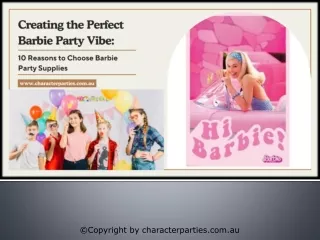 Creating the Perfect Barbie Party Vibe: 10 Reasons to Choose Barbie Party Supplies