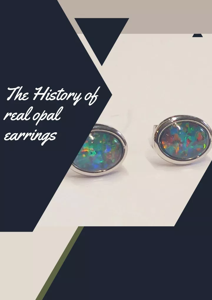 the history of real opal earrings