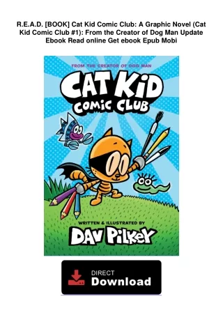 R.E.A.D. [BOOK] Cat Kid Comic Club: A Graphic Novel (Cat Kid Comic Club #1):