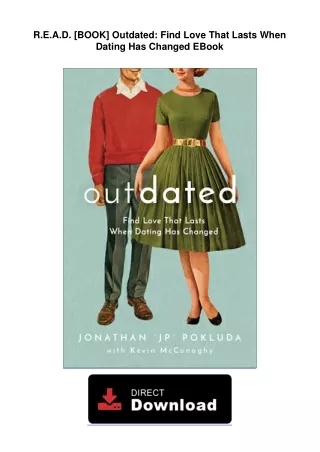 R.E.A.D. [BOOK] Outdated: Find Love That Lasts When Dating Has Changed EBook